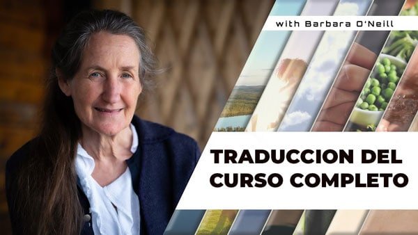 Proyecto de traducción del curso completo de salud de Barbara O’Neill